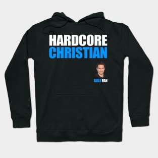 HARDCORE CHRISTIAN bale fan Hoodie